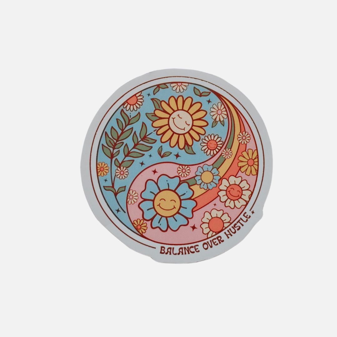 Balance Over Hustle Sticker