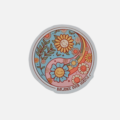 Balance Over Hustle Sticker