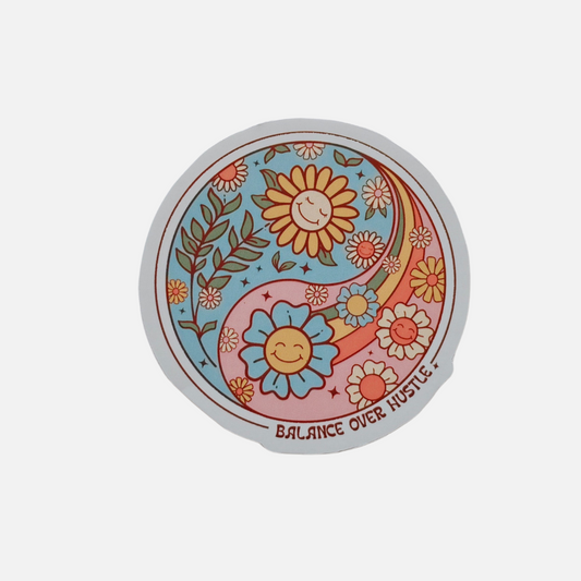 Balance Over Hustle Sticker